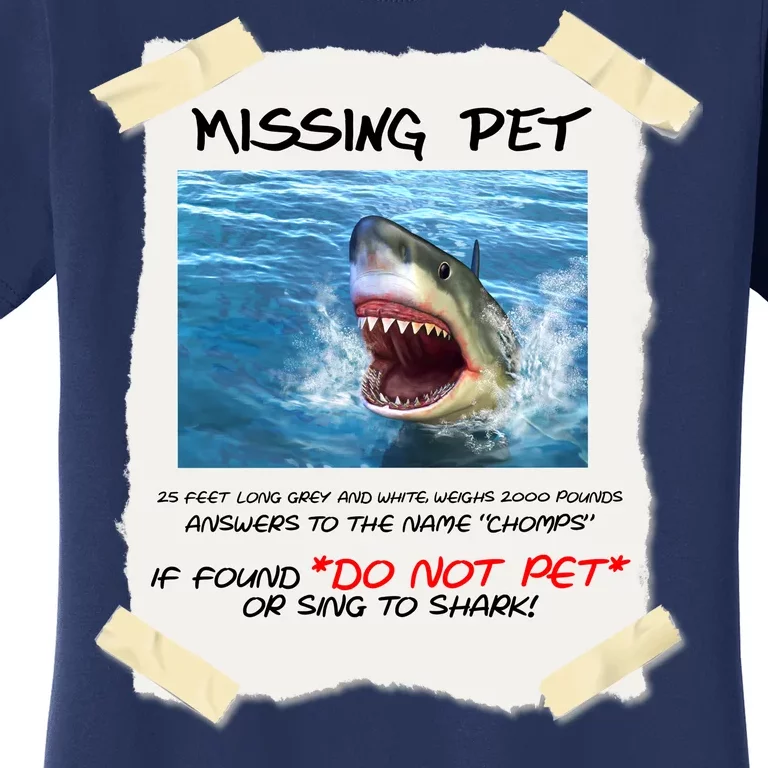 Missing Pet Funny Great White Shark Women's T-Shirt