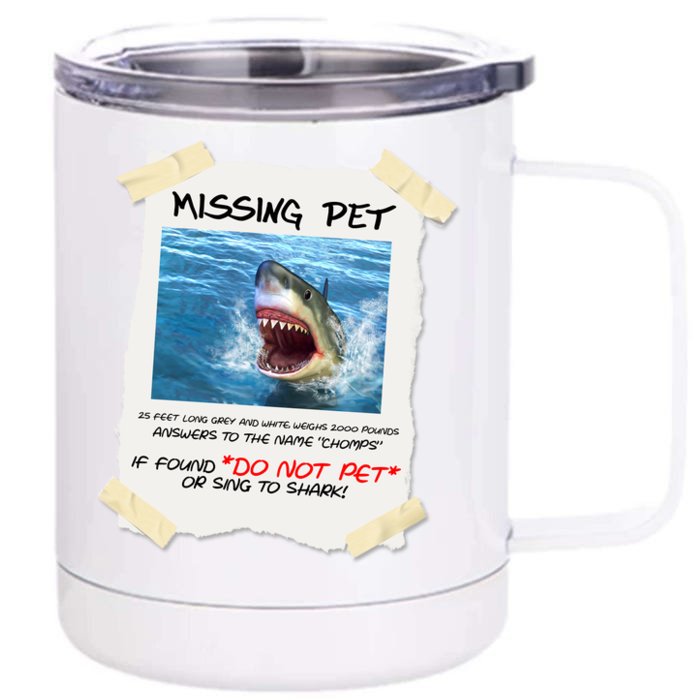 Missing Pet Funny Great White Shark Front & Back 12oz Stainless Steel Tumbler Cup