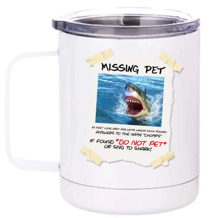 Missing Pet Funny Great White Shark Front & Back 12oz Stainless Steel Tumbler Cup