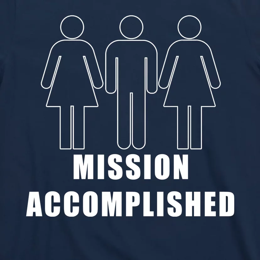 Mission Accomplished Three Some T-Shirt