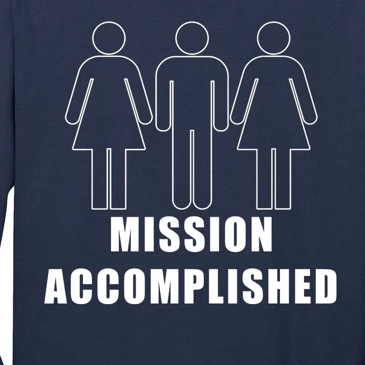 Mission Accomplished Three Some Tall Long Sleeve T-Shirt