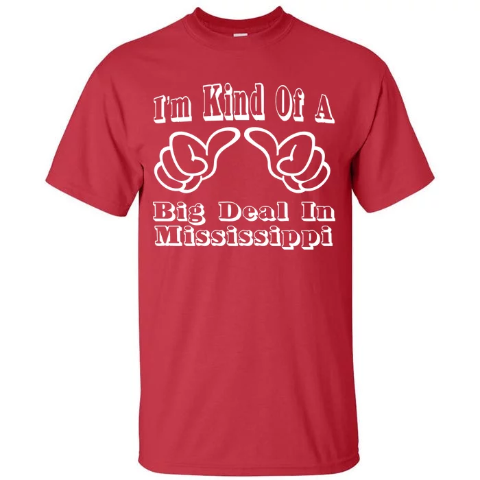 Mississippi Big Deal Tall T-Shirt