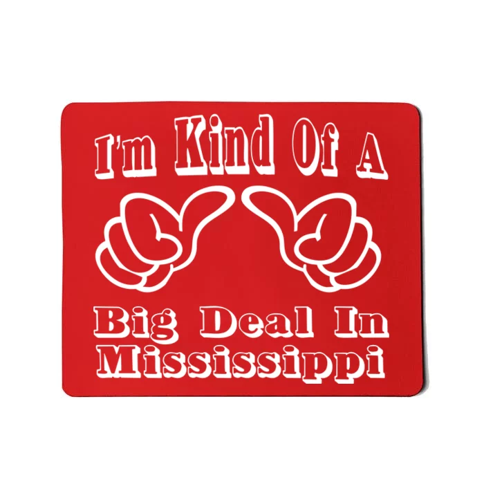 Mississippi Big Deal Mousepad