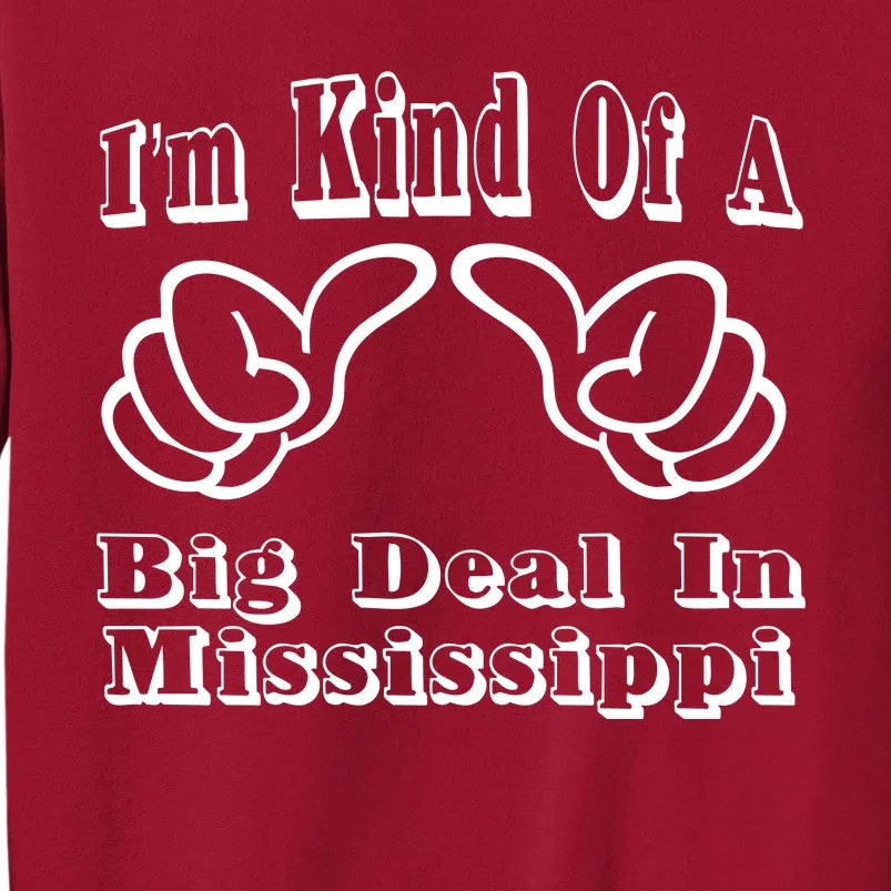 Mississippi Big Deal Tall Sweatshirt