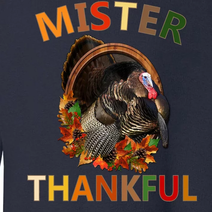 Mister Thankful Thanksgiving Turkey Toddler Sweatshirt