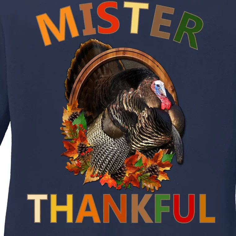 Mister Thankful Thanksgiving Turkey Ladies Long Sleeve Shirt