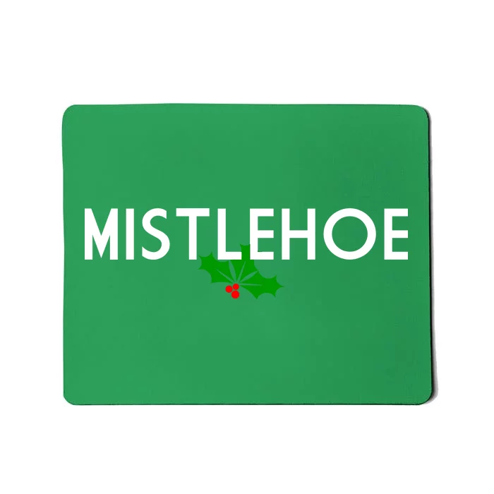 Mistlehoe Funny Holiday Mousepad