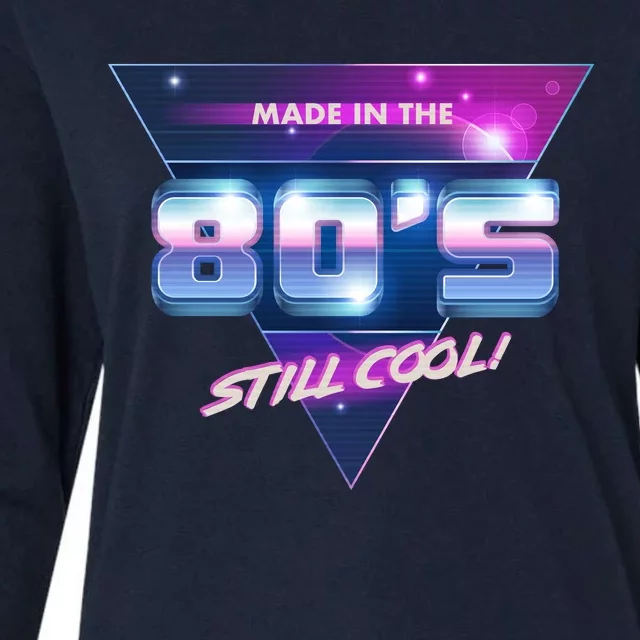 Made In The 80's Still Cool Womens Cotton Relaxed Long Sleeve T-Shirt