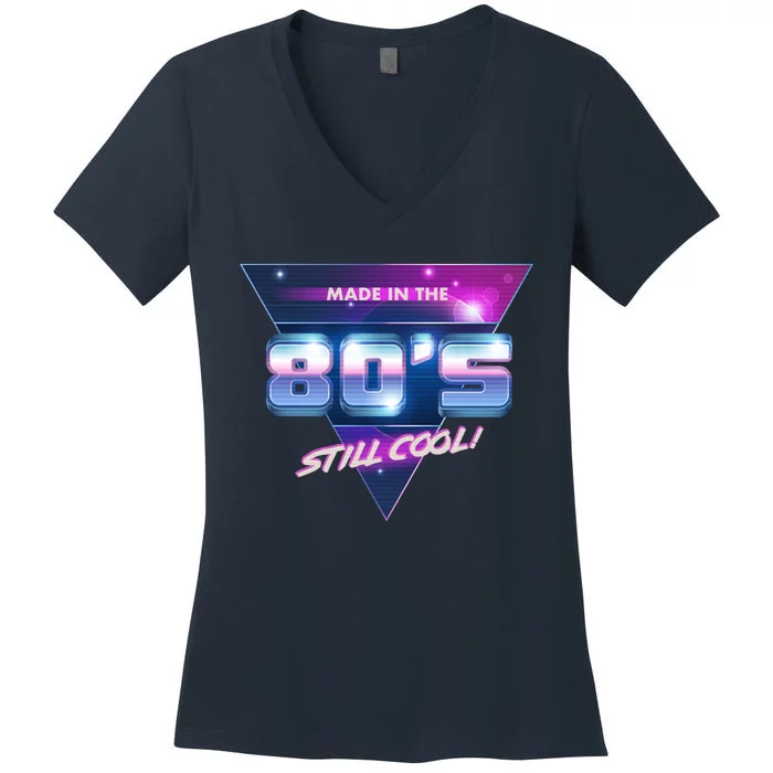 Made In The 80's Still Cool Women's V-Neck T-Shirt