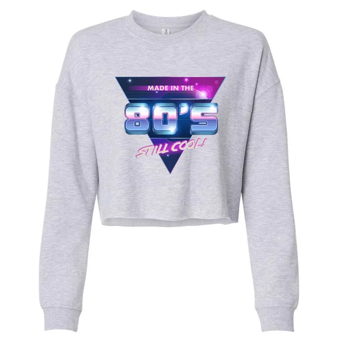 Made In The 80's Still Cool Cropped Pullover Crew