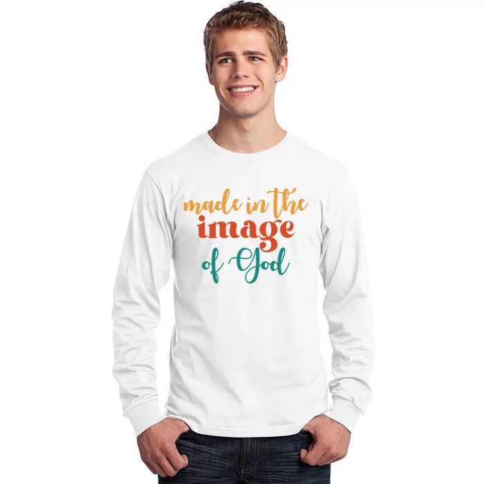 Made In The Image Of God Long Sleeve Shirt