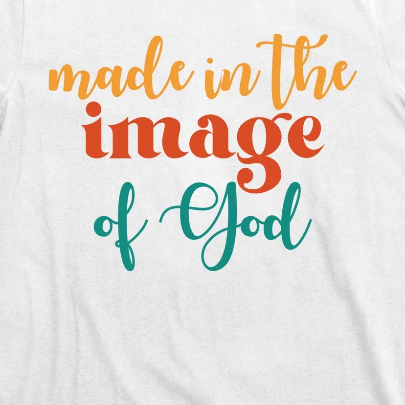 Made In The Image Of God T-Shirt