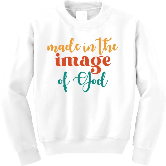 Made In The Image Of God Kids Sweatshirt