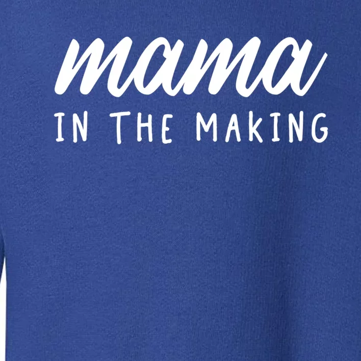 Mama In The Making Great Gift Pregnancy Gift Mom To Be Gift Cool Gift Toddler Sweatshirt