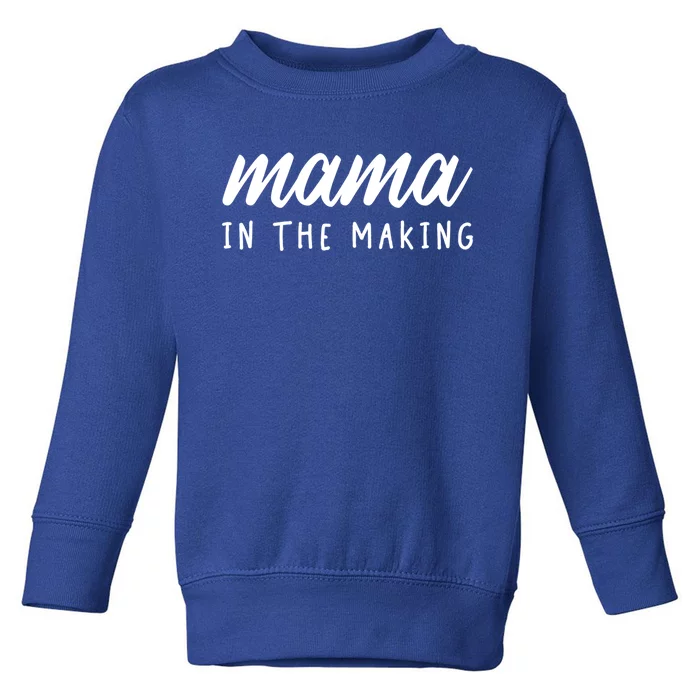 Mama In The Making Great Gift Pregnancy Gift Mom To Be Gift Cool Gift Toddler Sweatshirt