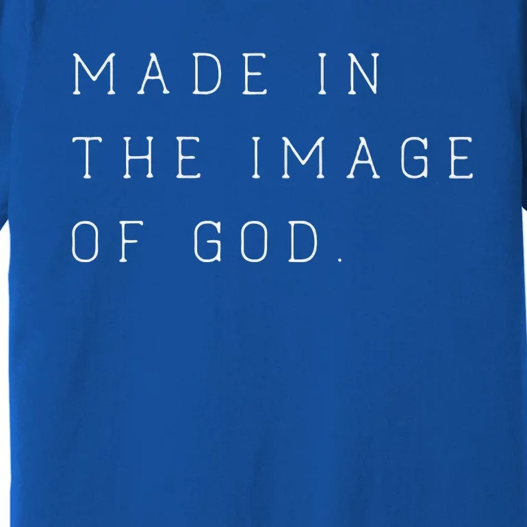 Made in the Image of God Bible Faith Christian Premium T-Shirt