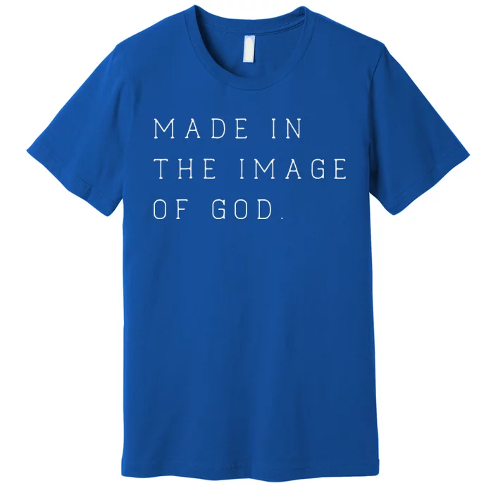 Made in the Image of God Bible Faith Christian Premium T-Shirt