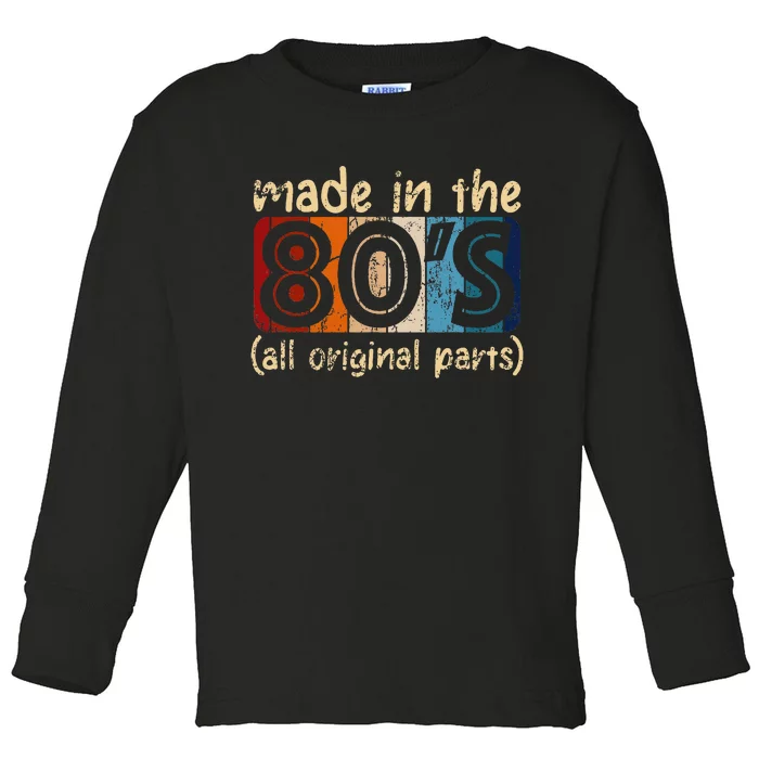 Made In The 80s All Original Part Retro Vintage Toddler Long Sleeve Shirt