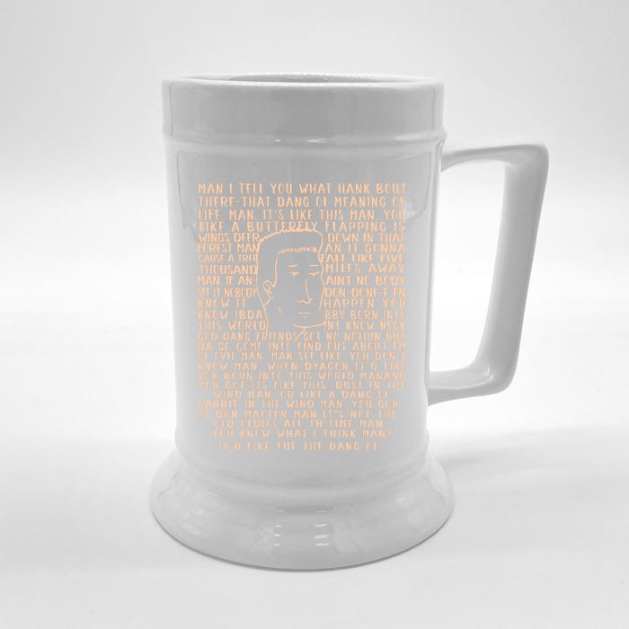 Man I Tell You What Hank Bout Therethat Dang Ol Meaning O’Life Man Front & Back Beer Stein