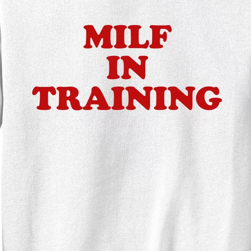 Milf In Training Sweatshirt