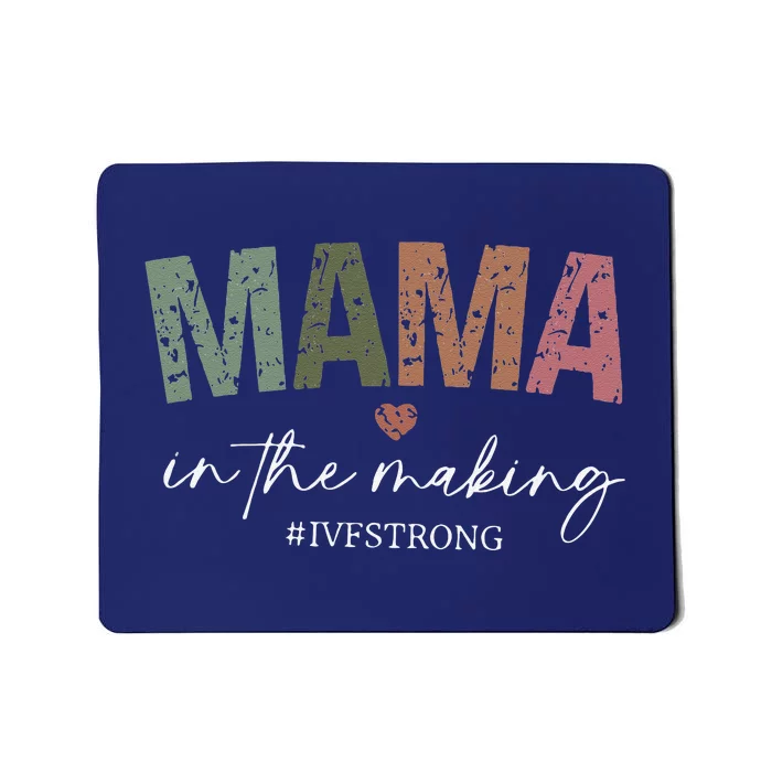 Mama In The Making Ivf Strong Ivf Transfer Day Mousepad