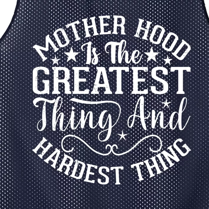 Motherhood Is The Greatest Thing And Hardest Thing Mesh Reversible Basketball Jersey Tank