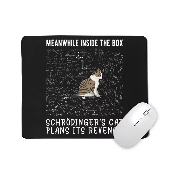 Meanwhile Inside The Box SchröDingers Cat Plans Its Revenge Mousepad