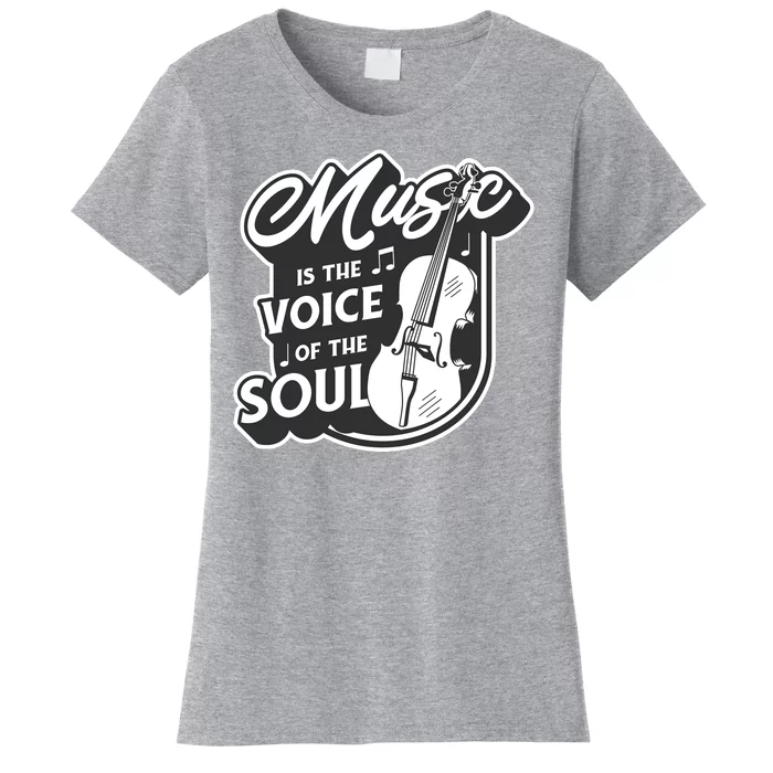 Music Is The Voice Of The Soul Women's T-Shirt