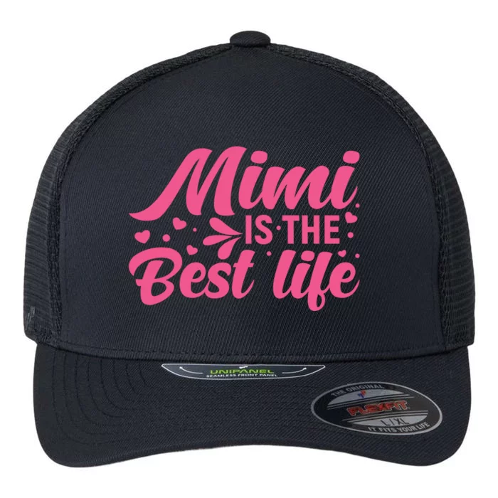 Mimi Is The Best Life T Flexfit Unipanel Trucker Cap