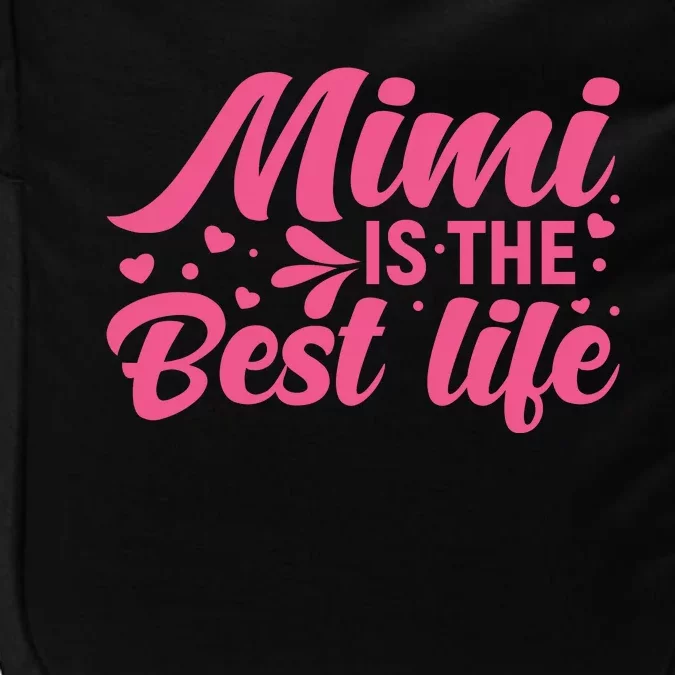 Mimi Is The Best Life T Impact Tech Backpack