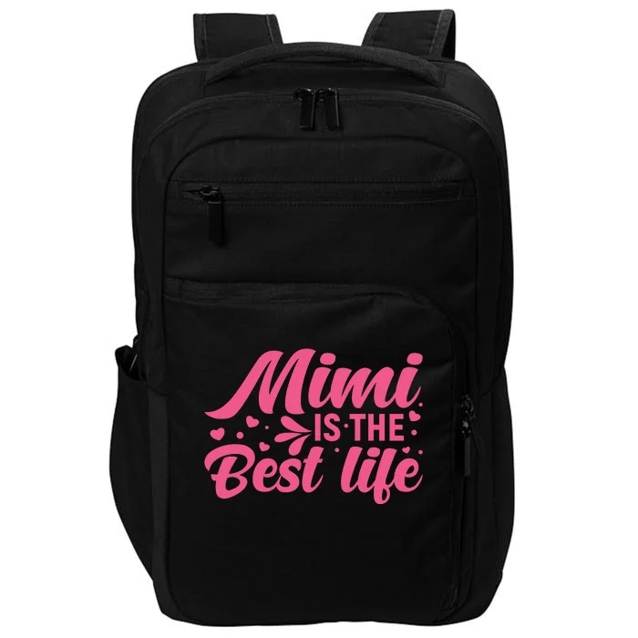 Mimi Is The Best Life T Impact Tech Backpack