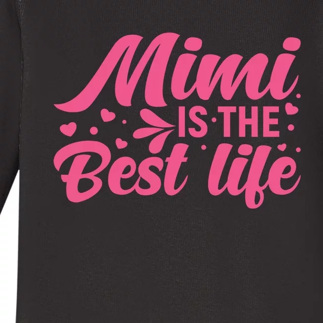 Mimi Is The Best Life T Baby Long Sleeve Bodysuit