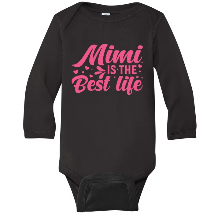 Mimi Is The Best Life T Baby Long Sleeve Bodysuit