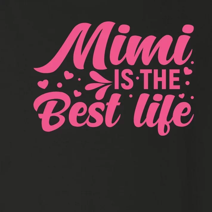 Mimi Is The Best Life T Toddler Long Sleeve Shirt