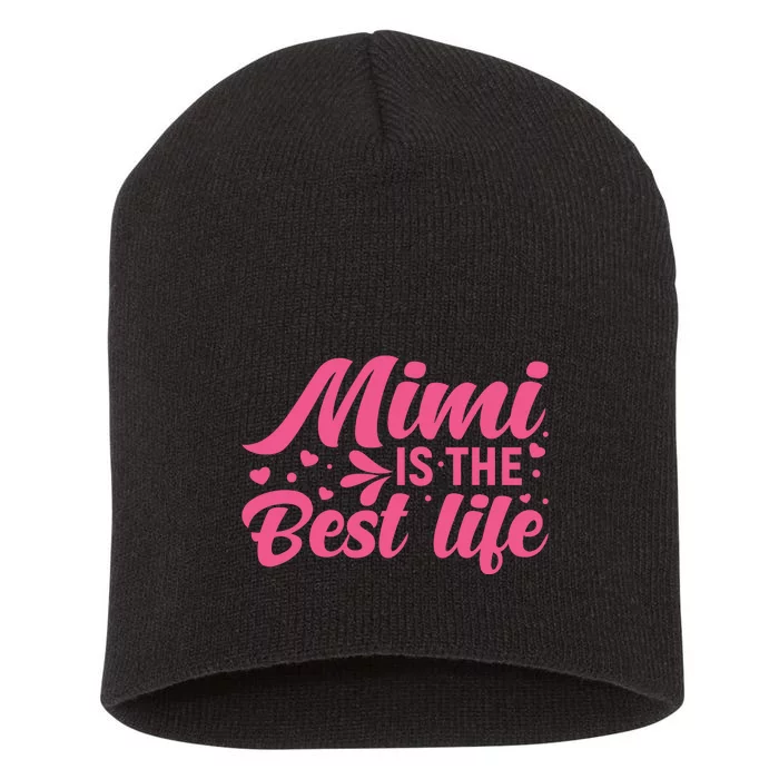 Mimi Is The Best Life T Short Acrylic Beanie