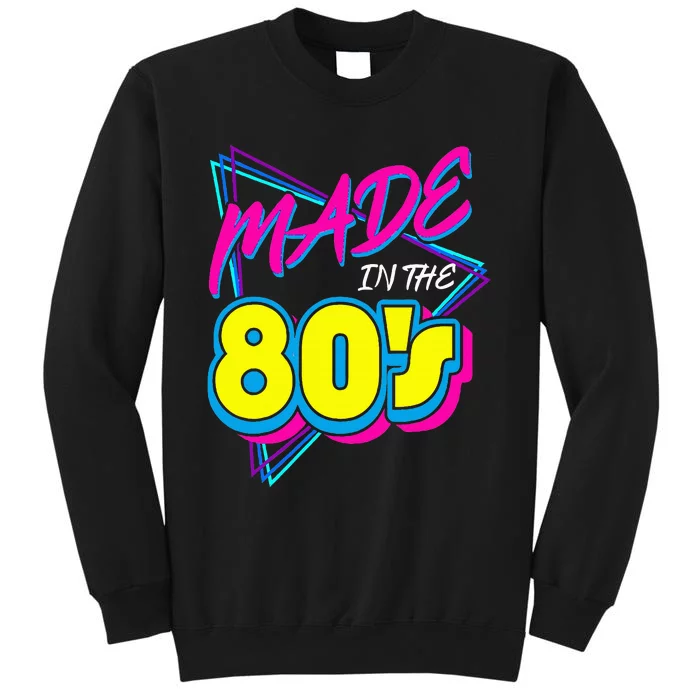 Made In The 80s 1980s Retro Nineteen Eighties Vintage Music Tall Sweatshirt