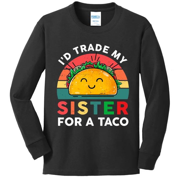 Mexican Id Trade My Sister For A Taco Funny Boy Kids Long Sleeve Shirt