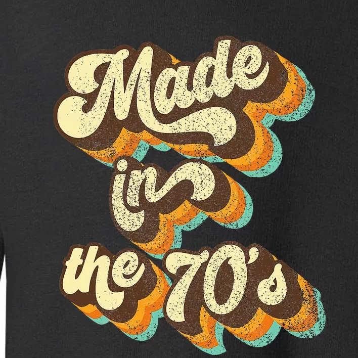 Made In The 70s Vibe Born In 70s Costume Party Toddler Sweatshirt