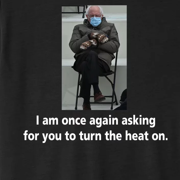 Mittens Bernie Sanders Inauguration Turn On The Heat ChromaSoft Performance T-Shirt