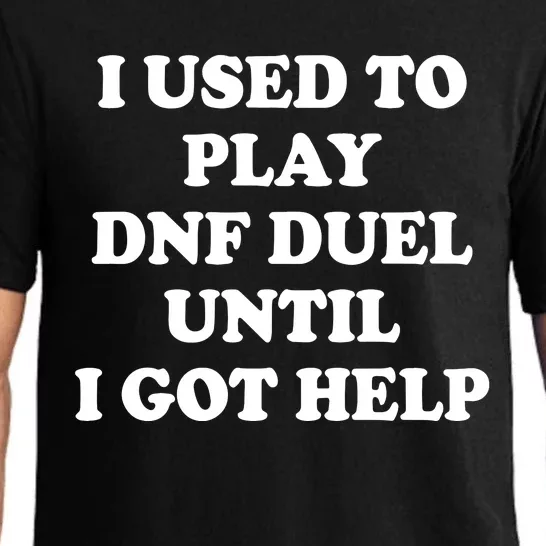 Mystic I Used To Play Dnf Duel Until I Got Help Limited Pajama Set