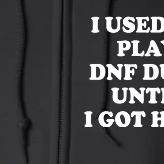 Mystic I Used To Play Dnf Duel Until I Got Help Limited Full Zip Hoodie