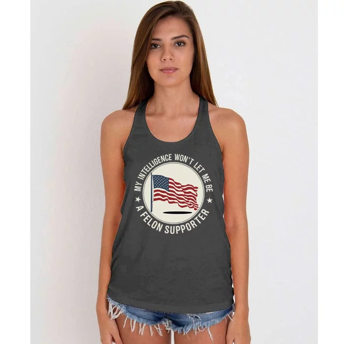 My Intelligence WonT Let Me Be A Felon Supporter Women's Knotted Racerback Tank