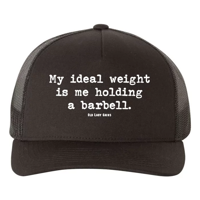 My Ideal Weight Is Me Holding A Barbell Yupoong Adult 5-Panel Trucker Hat