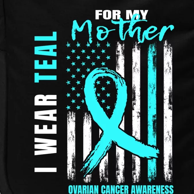 Mother I Wear Teal For My Mom Ovarian Cancer Awareness Flag Cool Gift Impact Tech Backpack