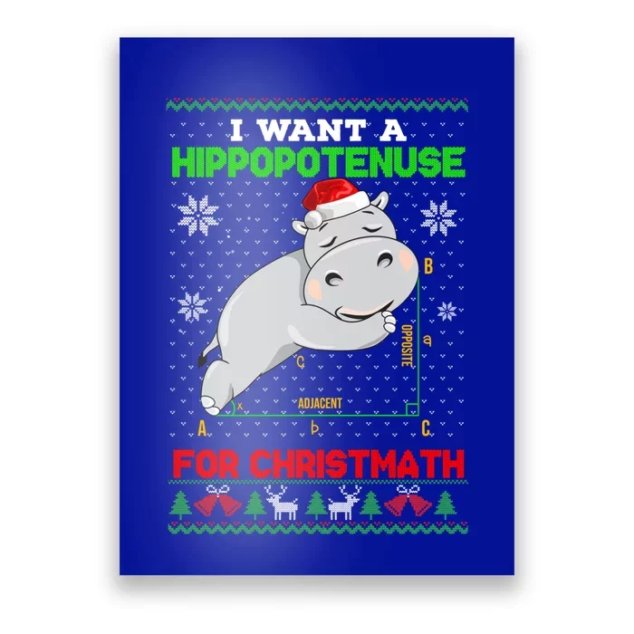 Math I Want A Hippopotenuse For Christmath Ugly Sweater Xmas Gift Poster