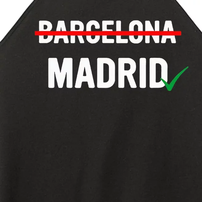 Madrid Is Way Better Than Barcelona In Every Way Women’s Perfect Tri Rocker Tank