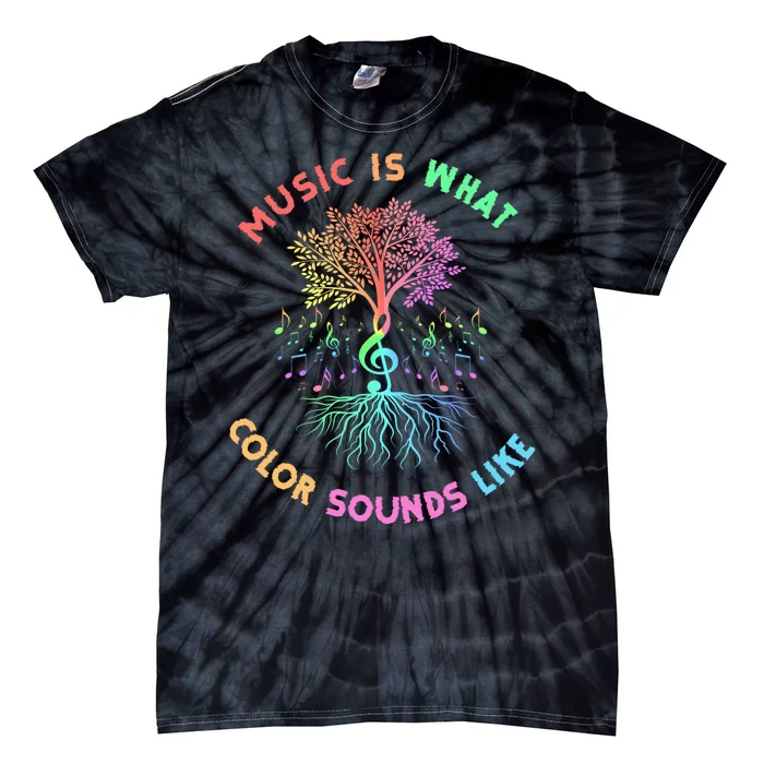 Music Is What Color Sounds Like Tie-Dye T-Shirt