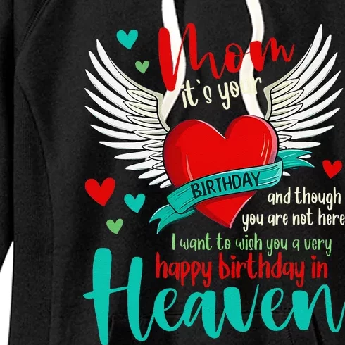 Mom ItS Your Birthday And Though You Are Not Here Women's Fleece Hoodie