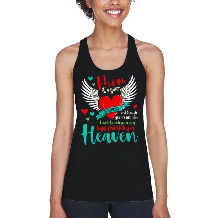 Mom ItS Your Birthday And Though You Are Not Here Women's Racerback Tank