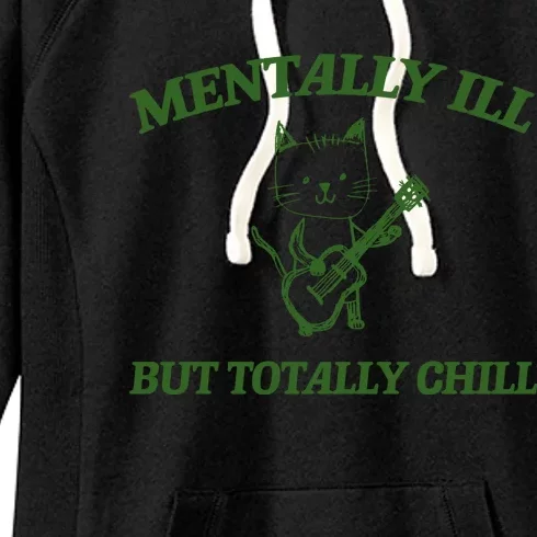 Mentally Ill Yet Totally Chill Funny Self Care Cute Little Guitar Playing Kitty Women's Fleece Hoodie